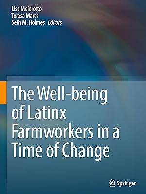 Seller image for The Well-being of Latinx Farmworkers in a Time of Change for sale by moluna