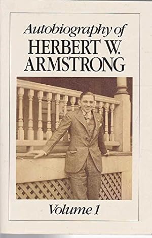 Bild des Verkufers fr Autobiography of Herbert W Armstrong Vol 1 zum Verkauf von WeBuyBooks