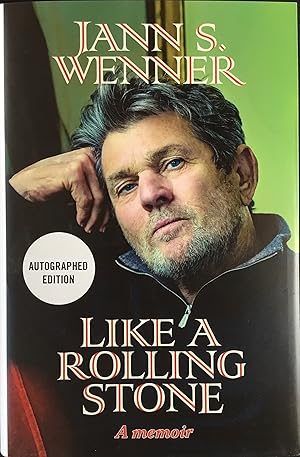 LIKE a ROLLING STONE : A memoir (Hardcover 1st. - Signed by Jann Wenner)