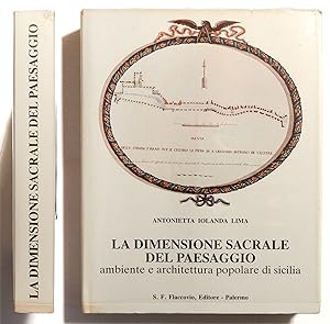 La dimensione sacrale del paesaggio. Ambiente e architettura popolare di Sicilia. 1984
