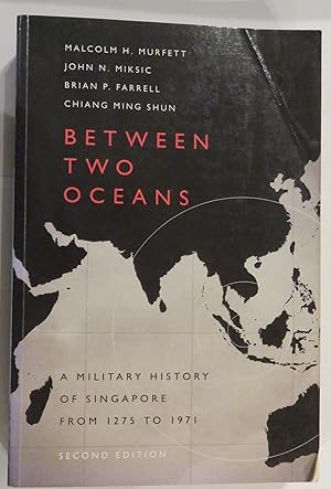 Imagen del vendedor de Between Two Oceans: A Military History of Singapore from 1275 to 1971 a la venta por St Marys Books And Prints