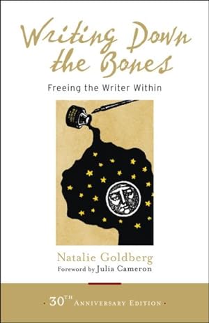 Image du vendeur pour Writing Down the Bones : Freeing the Writer Within mis en vente par GreatBookPrices