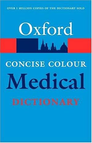 Immagine del venditore per Concise Colour Medical Dictionary (Oxford Paperback Reference) venduto da WeBuyBooks