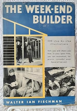 Seller image for THE WEEK-END BUILDER for sale by Windy Hill Books