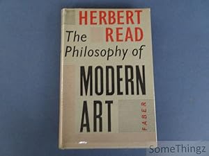 The philosophy of modern art. Collected essays.