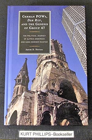 German POWs, Der Ruf, and the Genesis of Group 47: The Political Journey of Alfred Andersch and H...