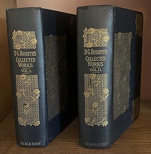 Imagen del vendedor de The Collected Works of Dante Gabriel Rossetti. Edited with Preface and Notes by William M. Rossetti. a la venta por James Hawkes