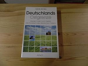 Seller image for Deutschlands Ostgrenze : weder Oder noch Neisse ; die Rckkehr des deutschen Ostens. David Irving for sale by Versandantiquariat Schfer