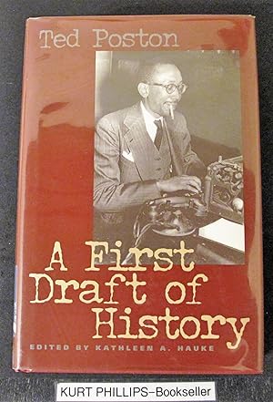 Image du vendeur pour A First Draft of History Ted Poston mis en vente par Kurtis A Phillips Bookseller