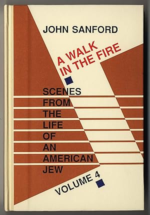 Immagine del venditore per A WALK IN THE FIRE SCENES FROM THE LIFE OF AN AMERICAN JEW. VOLUME 4 venduto da Second Wind Books, LLC