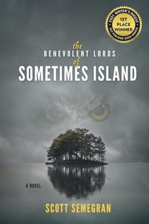 Seller image for The Benevolent Lords of Sometimes Island by Semegran, Scott [Paperback ] for sale by booksXpress