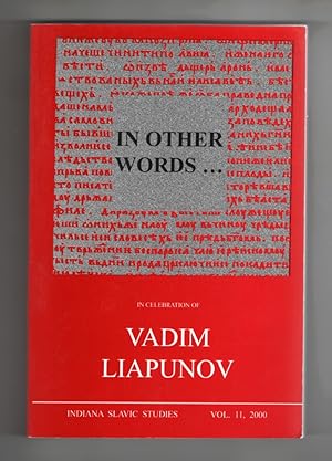 In Other Words: Studies to Honor Vadim Liapunov