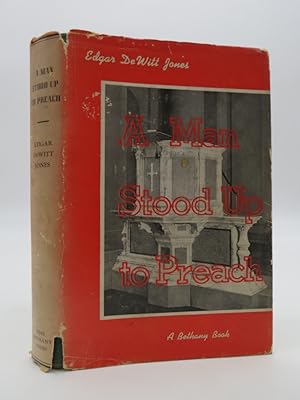 Imagen del vendedor de A MAN STOOD UP TO PREACH, And Fifteen Other Sermons by Edgar De Witt Jones a la venta por Sage Rare & Collectible Books, IOBA