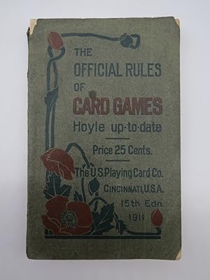 THE OFFICIAL RULES OF CARD GAMES Hoyle Up-To-Date. Fifteenth Edition. 1911.