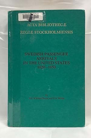 Swedish passenger arrivals in the United States, 1820-1850 (Acta Bibliothecae Regiae Stockholmien...