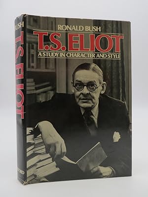 T. S. ELIOT A Study in Character and Style