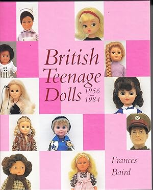 Seller image for British Teenage Dolls 1956-1984 for sale by Bob Vinnicombe