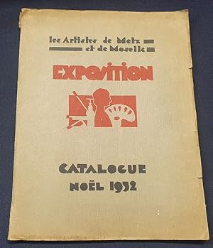 Immagine del venditore per Les artistes de Metz et de Moselle - Exposition - Catalogue Noel 1932 venduto da L'ENCRIVORE (SLAM-ILAB)