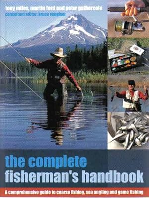 Seller image for The Complete Fisherman's Handbook: A Comprehensive Guide to Coarse Fishing, Sea Angling and Game Fishing for sale by The Book Junction