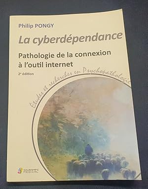 Image du vendeur pour La cyberdependance - Pathologie de la connexion  l'outil internet mis en vente par L'ENCRIVORE (SLAM-ILAB)