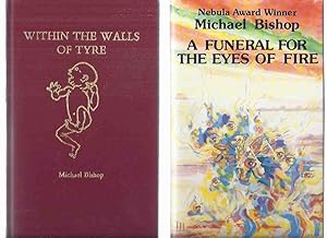 Immagine del venditore per A Funeral for the Eyes of Fire ---by Michael Bishop ---a Signed Copy ---with Within the Walls of Tyre, a Sceenplay venduto da Leonard Shoup