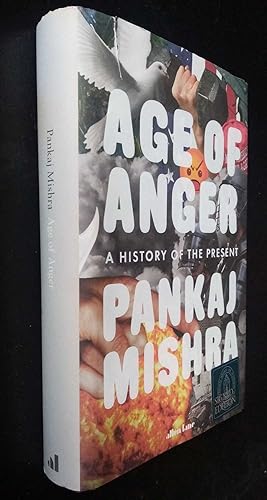 Age of Anger: A History of the Present SIGNED