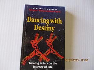 Seller image for Dancing With Destiny: Turning Points On The Journey Of Life for sale by Amber Unicorn Books