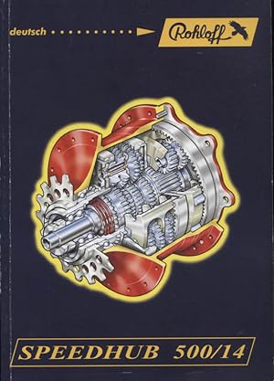 Rohloff Handbuch - Speedhub 500/14 - HANDBUCH. Bedienung, Technische Information; Montage, Servic...