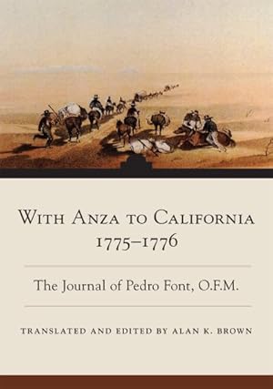 Seller image for With Anza to California, 1775 "1776 : The Journal of Pedro Font, O.f.m. for sale by GreatBookPricesUK