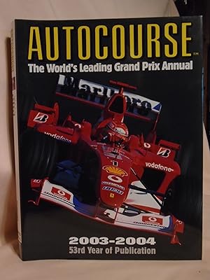 Seller image for AUTOCOURSE; THE WORLD'S LEADING GRAND PRIX ANNUAL 2003-2004 for sale by Robert Gavora, Fine & Rare Books, ABAA