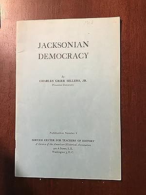 Seller image for JACKSONIAN DEMOCRAY - PUBLICATION NUMBER 9 for sale by Shadetree Rare Books