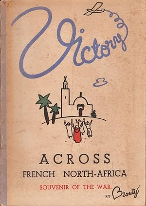 Victory Across French North Africa Souvenir of the War