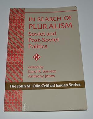 Seller image for In Search of Pluralism: Soviet And Post-soviet Politics (John M. Olin Critical Issues Series) for sale by Bibliomadness