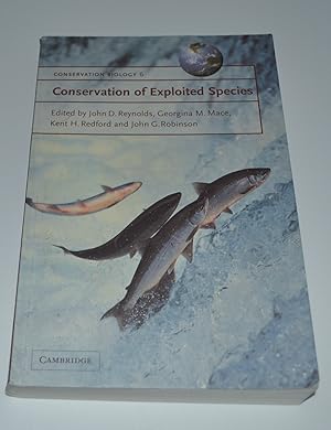 Seller image for Conservation of Exploited Species (Conservation Biology, Series Number 6) for sale by Bibliomadness