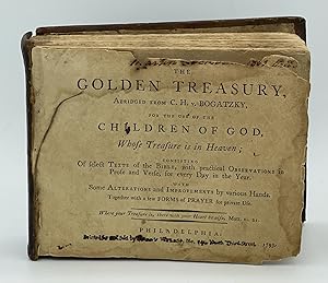 The Golden Treasury For The Use Of The Children Of God Whose Treasure Is In Heaven