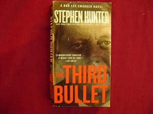 Imagen del vendedor de The Third Bullet. A Bob Lee Swagger Novel. a la venta por BookMine