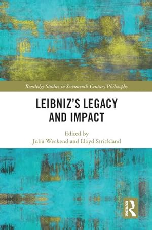 Image du vendeur pour Leibnizâ  s Legacy and Impact (Routledge Studies in Seventeenth-Century Philosophy) [Paperback ] mis en vente par booksXpress