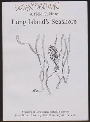 Bild des Verkufers fr A FIELD GUIDE TO LONG ISLAND'S SEASHORE zum Verkauf von Easton's Books, Inc.