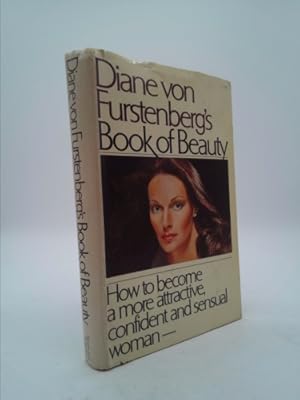 Bild des Verkufers fr Diane von Furstenberg's Book of Beauty: How to Become a More Attractive, Confident and Sensual Woman zum Verkauf von ThriftBooksVintage