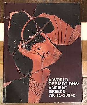 Seller image for A World of Emotions: Ancient Greece, 700 BC-200 AD for sale by Rosario Beach Rare Books