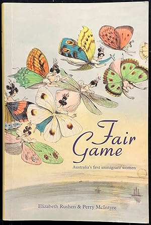 Fair game : Australia's first immigrant women.