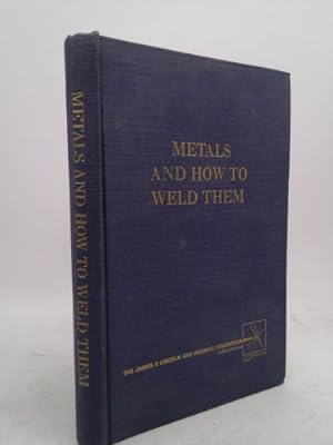 Bild des Verkufers fr Metals and How To Weld Them zum Verkauf von ThriftBooksVintage
