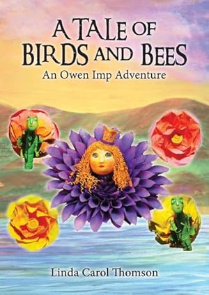 Bild des Verkufers fr A Tale of Birds and Bees : an owen imp adventure zum Verkauf von AHA-BUCH GmbH