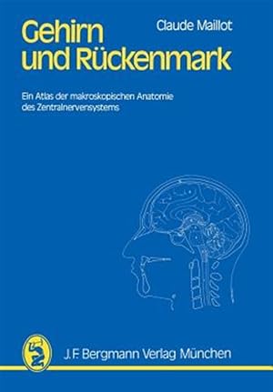 Image du vendeur pour Gehirn Und Ruckenmark : Ein Atlas Der Makroskopischen Anatomie Des Zentralnervensystems -Language: german mis en vente par GreatBookPrices