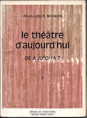 Le théâtre d'aujourd'hui de A jusqu'à Z.