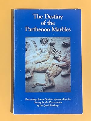 Image du vendeur pour The Destiny of the Parthenon Marbles: Proceedings from a Seminar sponsored by the Society for the Preservation of the Greek Heritage held at the Corcoran Gallery of Art, Washington D.C., February 13, 1999 mis en vente par Exchange Value Books