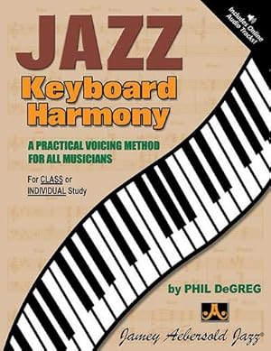 Seller image for Jazz Keyboard Harmony : A Practical Voicing Method for All Musicians, Book & Online Audio for sale by AHA-BUCH GmbH