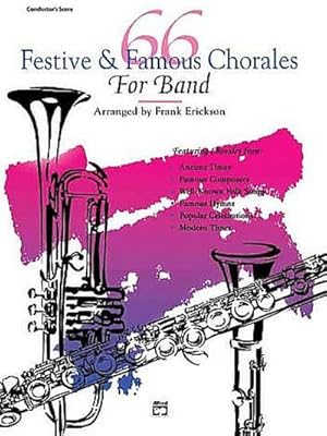 Bild des Verkufers fr 66 Festive & Famous Chorales for Band : Comb Bound Conductor Score zum Verkauf von AHA-BUCH GmbH