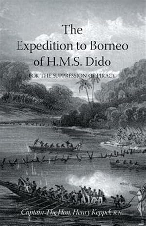 Image du vendeur pour Expedition to Borneo of H.m.s. Dido for the Suppression of Piracy Volume Two mis en vente par GreatBookPricesUK