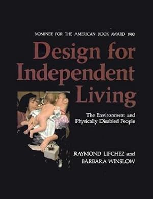 Immagine del venditore per Design for Independent Living - The Environment and Physically Disabled People venduto da Boobooks